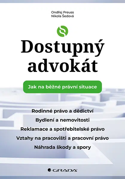 Dostupný advokát: Jak na běžné právní situace, Preuss Ondřej