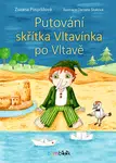 Putování skřítka Vltavínka po Vltavě, Pospíšilová Zuzana