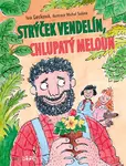 Strýček Vendelín, chlupatý meloun, Gecková Iva