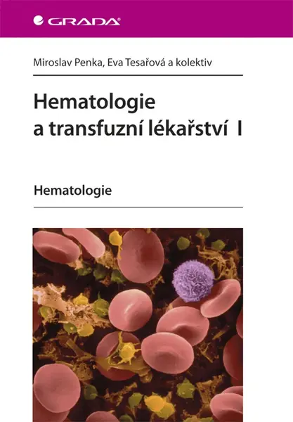 Hematologie a transfuzní lékařství I, Penka Miroslav