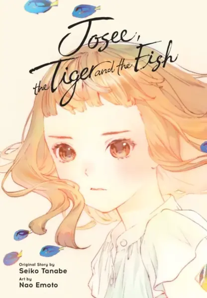 Josee, the Tiger and the Fish (manga) - Tanabe Seiko, Nao Emoto, Matthew Rutsohn, Elena Pizarro Lanzas
