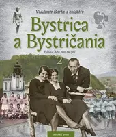 Bystrica a Bystričania 2 - Vladimír Bárta - kniha z kategorie Historie