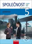 Společnost 5 učebnice (Člověk a jeho svět pro ZŠ) - Jana Stará, Michaela Dvořáková, Zdeněk Strašák - kniha z kategorie 2. stupeň