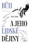 Bůh (a jeho lidské dějiny) - Reza Aslan - kniha z kategorie Kulturní a sociální antropologie
