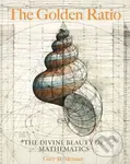 Golden Ratio (The Divine Beauty of Mathematics) - Gary B. Meisner - kniha z kategorie Přírodní vědy a technika