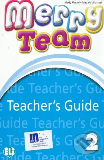 Merry Team - 2: Teacher´s Guide + class Audio CD - Mady Musiol - kniha z kategorie 1. stupeň