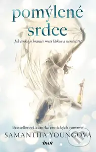 Pomýlené srdce (Jak tenká je hranice mezi láskou a nenávistí?) - kniha z kategorie Romantická