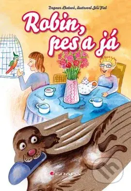 Robin, pes a já - Dagmar Lhotová, Jiří Fixl - kniha z kategorie Pro děti