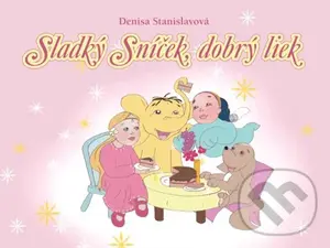 Sladký Sníček, dobrý liek - Denisa Stanislavová