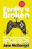 Reality is Broken (Why Games Make Us Better and How They Can Change the World),Reality is Broken (Why Games Make Us Better and How They Can Change the