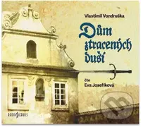Dům ztracených duší - Vlastimil Vondruška - audiokniha z kategorie Detektivky, thrillery a horory