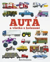 Autá a všetko s kolesami - Maria Brzozowska, Bryony Davies - kniha z kategorie Naučné knihy