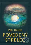 Povedený střelec - Petr Klouda - kniha z kategorie Životopisy