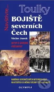 Bojiště severních Čech (Bitvy o severní průsmyky) - Václav Junek - kniha z kategorie Historie