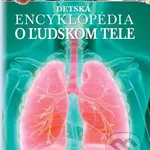 Detská encyklopédia o ľudskom tele - kniha z kategorie Pro děti