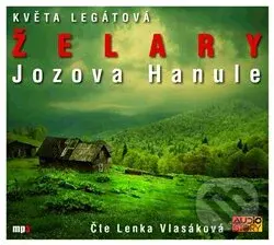 Želary / Jozova Hanule (1x CD Mp3) - Květa Legátová - audiokniha z kategorie Beletrie
