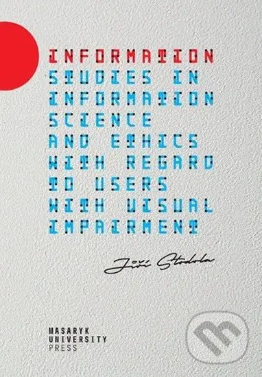 Information (Studies in information science and ethics with regard to users with visual impairment),Information (Studies in information science and et