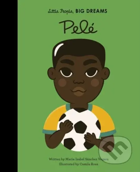 Pele - Maria Isabel Sánchez Vegara, Camila Rosa (ilustrácie) - kniha z kategorie Naučné knihy