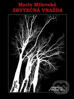 Zbytečná vražda - Marie Milovská - kniha z kategorie Detektivky, thrillery a horory