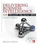 Delivering Business Intelligence with Microsoft SQL Server 2016 - Brian Larson