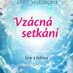 Vzácná setkání (Sny s tebou) - Věra Sedlářová - kniha z kategorie Ezoterika