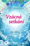 Vzácná setkání (Sny s tebou) - Věra Sedlářová