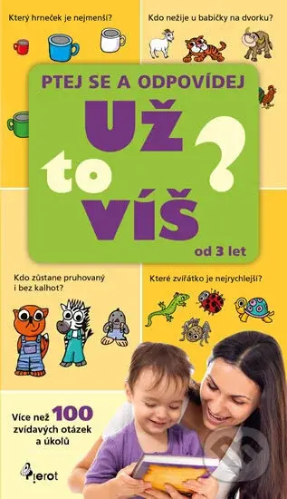 Už to víš? Ptej se a odpovídej - Petr Šulc - kniha z kategorie Mateřská škola a předškoláci
