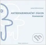Antidiskriminačný zákon (Komentár) - Janka Debrecéniová - kniha z kategorie Občanské právo