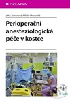 Perioperační anesteziologická péče v kostce - Jitka Zemanová, Miluše Mezenská - kniha z kategorie Medicína