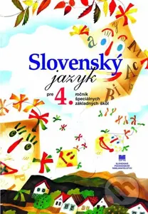 Slovenský jazyk pre 4. ročník ŠZŠ - E. Gelányiová, A Michalová, A. Pavlovičová - kniha z kategorie 1. stupeň