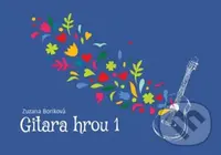 Gitara hrou 1 - Zuzana Boriková - kniha z kategorie Hudba
