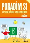 Poradím si so slovenčinou a matematikou 1. ročník (nové vydanie) - kniha z kategorie 1. stupeň