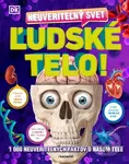 Neuveriteľný svet: Ľudské telo (1000 neuveriteľných faktov o našom tele) - kniha z kategorie Encyklopedie