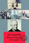 Ján Vojtaššák (Biskup v dejinách 20. storočia) - Róbert Letz - kniha z kategorie Životopisy
