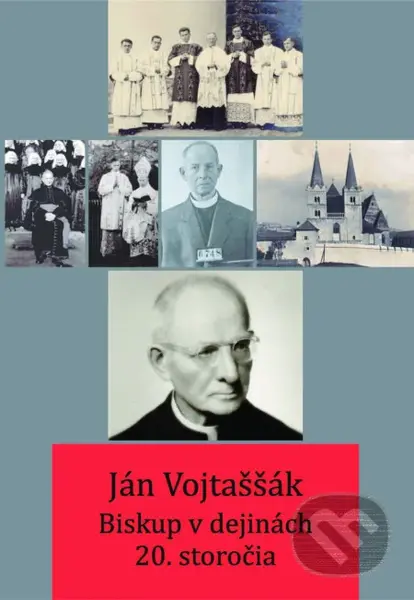 Ján Vojtaššák (Biskup v dejinách 20. storočia) - Róbert Letz - kniha z kategorie Životopisy