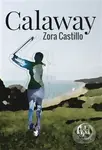 Calaway - Zora Castillo - kniha z kategorie Beletrie