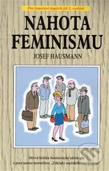 Nahota feminismu - Josef Hausmann - kniha z kategorie Beletrie