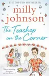 The Teashop on the Corner - Milly Johnson - kniha z kategorie Beletrie