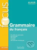 Focus: Grammaire du francais (+ CD audio + corrigés + Parcours digital (Multi-niveaux A1/A2/B1)) - kniha z kategorie Jazykové učebnice a slovníky