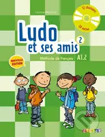 Ludo et ses amis 2 A1.2: Méthode de français+CD - Stéphanie Kerkmann, Corinne Marchois - kniha z kategorie Jazykové učebnice a slovníky