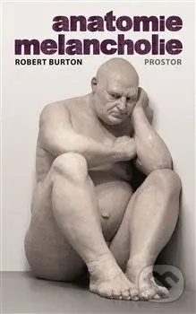 Anatomie melancholie - Robert Burton - kniha z kategorie Filozofie