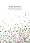 Mladí ekonomové (o) Václavu Klausovi (Festschrift k 75. narozeninám) - kniha z kategorie Ekonomie