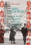 Ďábel v bílém městě - Erik Larson