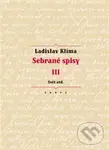 Sebrané spisy III. (Svět atd.) - Ladislav Klíma