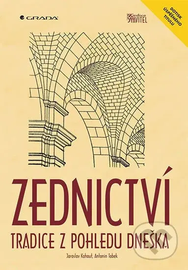 Zednictví (Tradice z pohledu dneška) - Jaroslav Kohout - kniha z kategorie Přírodní vědy a technika