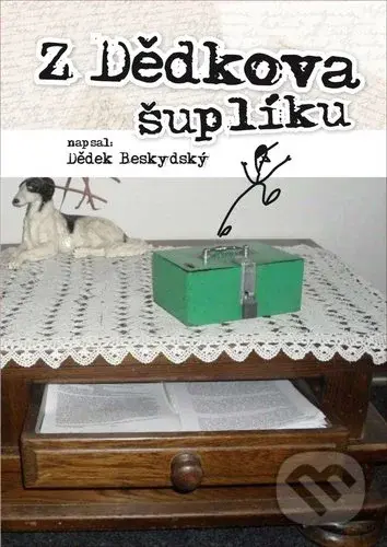 Z dědkova šuplíku - Dědek Beskydský
