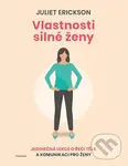 Vlastnosti silné ženy - Juliet Erickson
