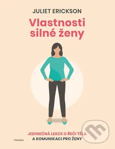 Vlastnosti silné ženy - Juliet Erickson