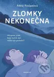 Zlomky nekonečna - Adéla Rosípalová, Tereza Šrámová (ilustrátor) - kniha z kategorie Beletrie
