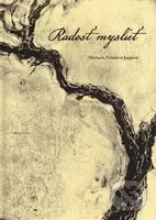 Radosť myslieť - Michaela Petrufová Joppová - kniha z kategorie Filozofie